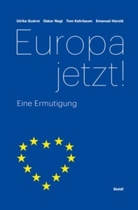 Europa jetzt! Eine Ermutigung