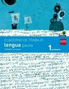 Cuaderno de lengua, Pauta. 1 Primaria, 1 Trimestre. Savia