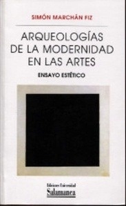 Arqueologías de la modernidad en las artes