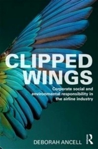 Clipped Wings : Corporate social and environmental responsibility in the airline industry