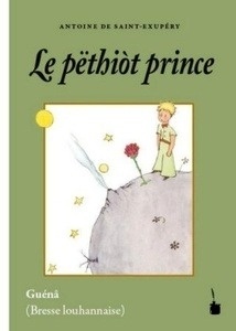 Le pëthiòt prince (El Principito en Guénâ (Bresse Louhannaise)