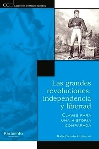 Las grandes revoluciones: independencia y libertad.
