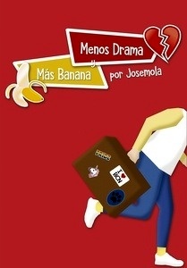 Menos drama y más banana