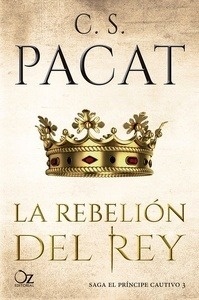 La rebelión del rey: El principe cautivo 3