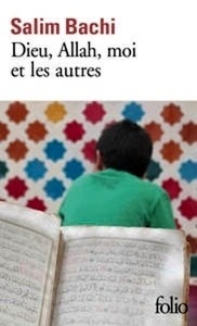 Dieu, Allah, moi et les autres