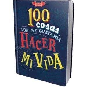 100 cosas que me gustaría hacer en mi vida