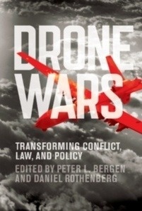 Drone Wars : Transforming Conflict, Law, and Policy