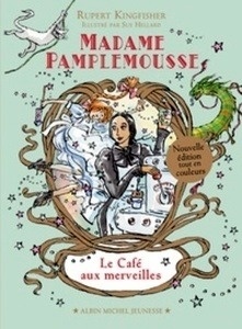 Madame Pamplemousse Tome 1- Madame Pamplemousse et le café aux merveilles