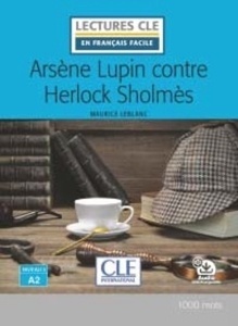Arsène Lupin contre Herlock Sholmes - Niveau 2/A2 - Livre - 2º edition