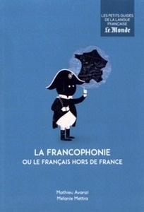 La francophonie ou le français hors de France