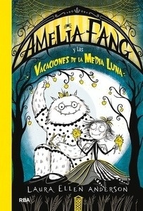 Amelia Fang y las vacaciones de la media luna