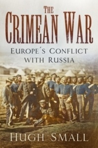 The Crimean War : Europe's Conflict with Russia