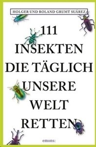 111 Insekten, die täglich unsere Welt retten