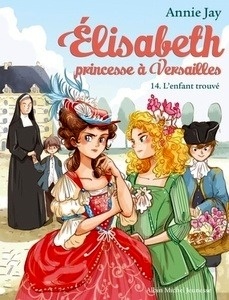 Elisabeth, princesse à Versailles Tome 14