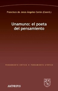 Unamuno: El poeta del pensamiento