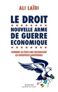 Le droit, nouvelle arme de guerre économique