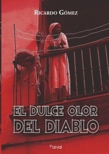 El dulce olor del diablo