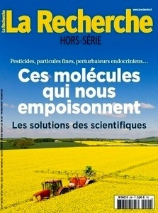 La Recherche: Ces molécules qui nous empoisonnent