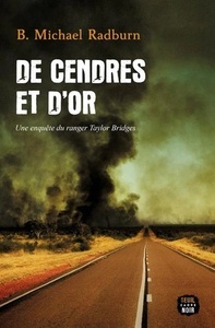 De cendres et d'or - Une enquête du ranger Taylor Bridges