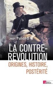 La contre-révolution - Origines, histoire, postérité