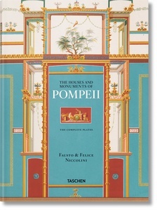 Fausto x{0026} Felice Niccolini. The Houses and Monuments of Pompeii