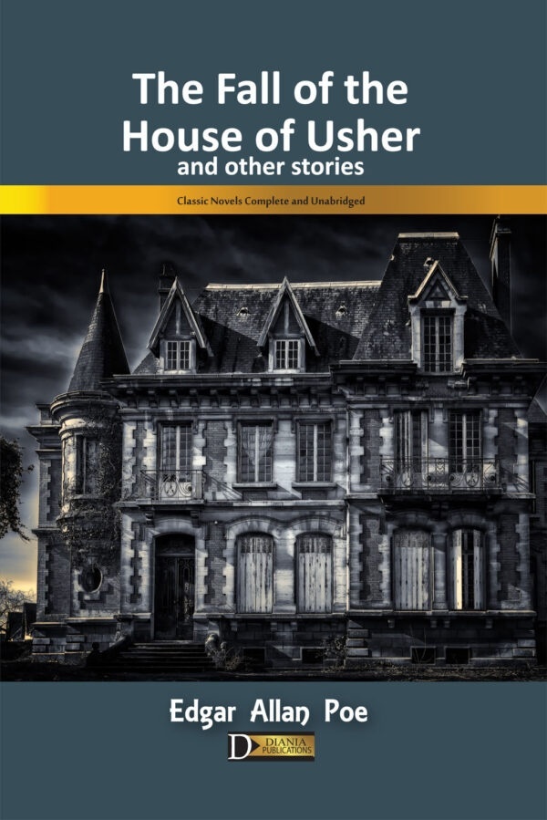 The Fall of the House of Usher and other Stories