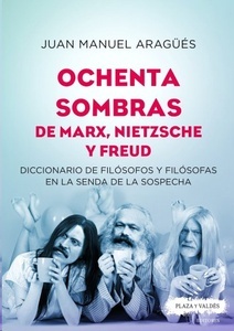 Ochenta sombras de Marx, Nietzsche y Freud