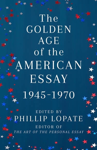 The Golden Age of the American Essay : 1945-1976