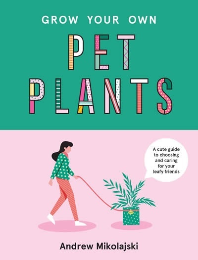 Grow Your Own Pet Plants