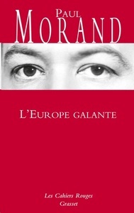 L'Europe galante - Chronique du XXe siècle