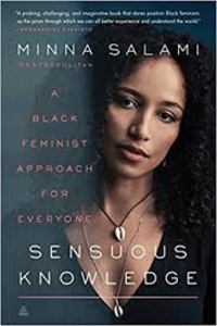 Sensuous Knowledge : A Black Feminist Approach for Everyone