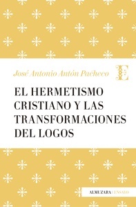 El hermetismo cristiano y las transformaciones del logos