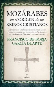 Mozárabes en el origen de los reinos cristianos