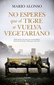 No esperes que un tigre se vuelva vegetariano