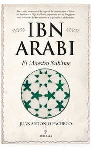 Ibn Arabí. El maestro sublime