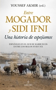 Entre Mogador y Sidi Ifni. Una historia de espejismos