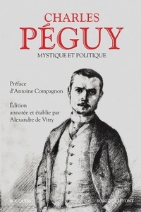 Charles Péguy. Mystique et politique