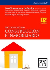 Diccionario Lid de Construcción e Inmobiliario (Español-Inglés-Francés-Alemán)