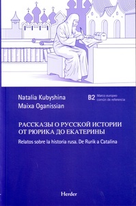 Relatos sobre la historia rusa. De Rurik a Catalina  (B2)