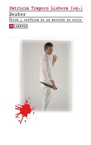 Dexter: ética y estética de un asesino en serie