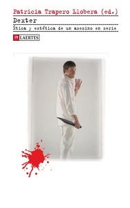 Dexter: ética y estética de un asesino en serie