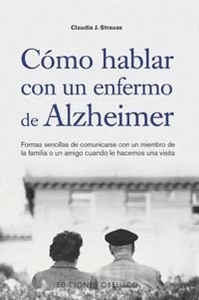 Cómo hablar con un enfermo de Alzheimer