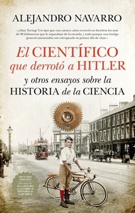El científico que derrotó a Hitler y otros ensayos sobre la historia de la Ciencia