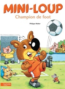 Mini-Loup, champion de foot