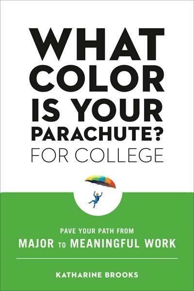 What Color Is Your Parachute? for College