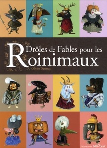 Drôles de fables pour les Roinimaux