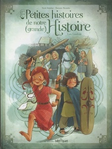 Petites histoires de notre (grande) Histoire - Tome 2, Les Gaulois