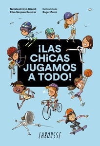 ¡Las chicas jugamos a todo!