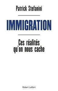 Immigration - Ces réalités qu'on nous cache