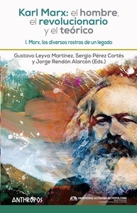 Karl Marx: el hombre, el revolucionario y el teórico I